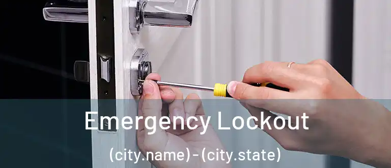 Emergency Lockout (city.name) - (city.state)